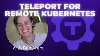 Teleport for Remote Kubernetes: DevOps and Docker Live Show (Ep 139)