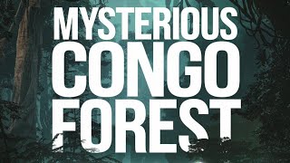 Why the Congo Forest is the World's Most Mysterious Jungle" #congo #congoforest #mysteriousforest