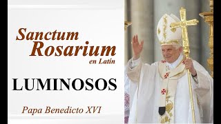 Misterios Luminosos -Santo Rosario en Latín, Papa Benedicto XVI