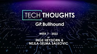 GP Bullhound Tech Thoughts - Week 7