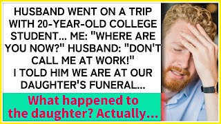 Revenge on husband traveling with a 20 year old! Called during daughter's funeral