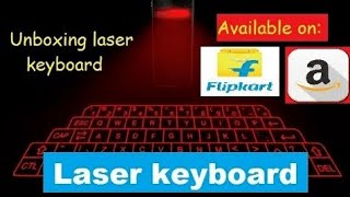 Unboxing of Laser Keyboard ! LASER keyboard?How LASER keyboard work,Serafim Keyboard Price in India