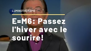 e=M6 | Passer un hiver en pleine forme!