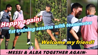 Lionel Messi and Jordi Alba all smile during their first training session together in Inter Miami