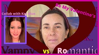 Valentine's day collab with Kat Blue |  Vampy vs Romantic. Which one am I????