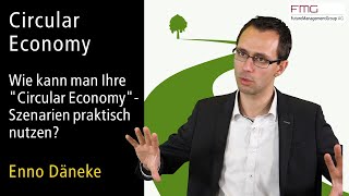 Circular Economy: Wie kann man die Szenarien dazu praktisch nutzen?