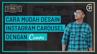 Cara Mudah Mendesain Instagram Carousel dengan Canva | 21 Minute Workout