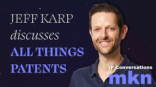 Dr. Jeff Karp Discusses All Things Patents