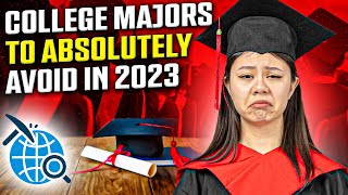 Seeking Success: Top 5 || College Majors to ABSOLUTELY Avoid in 2023