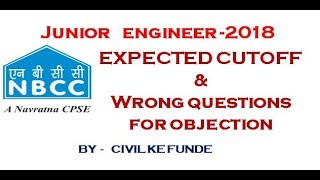 NBCC JE 2018 EXPECTED CUTOFF & WRONG QUESTION-ANSWER