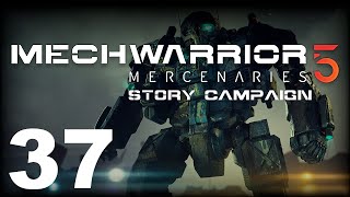 MechWarrior 5: Mercenaries | Story Campaign | Episode 37