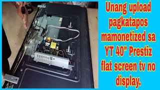 Unang upload Pagkatapos mamonetized sa YT Prestiz 40" flat screen tv no display.