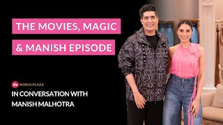 S2 EP 1 The Movies, Magic & Manish Episode ft. Manish Malhotra