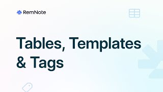 Tables, Templates & Tags - RemNote 1.12 🎉