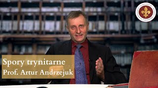 Filozofia chrześcijańska – spory trynitarne | prof. Artur Andrzejuk