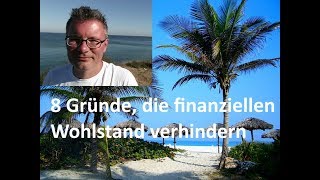 Acht Gründe die finanziellen Wohlstand  verhindern von Passiver Geldfluss