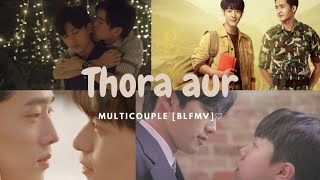 THORA AUR UNPLUGGED💕//MULTICOUPLE💕//BL FMV💕