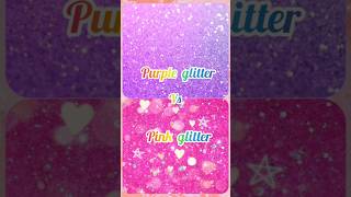 Purple glitter Vs Pink glitter🦋🌈💯 #trending #girl #fashion #shorts #viral