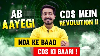 Ab Aaega CDS Examination mai Revolution !! Tyar ho jao sare !!