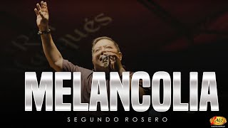 Segundo Rosero - Melancolía  (En Vivo)