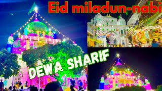 Dewa Sharif Dargah | Eid Miladun-nabi | ​⁠@r1der_39