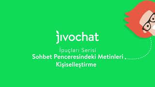 Sohbet Penceresindeki Metinleri Kişiselleştirme | JivoChat Canlı Destek Sistemi