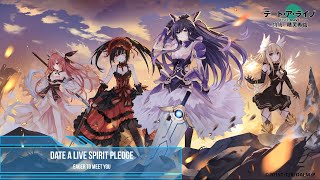 Date A Live: Spirit Pledge OST - Eager to meet you