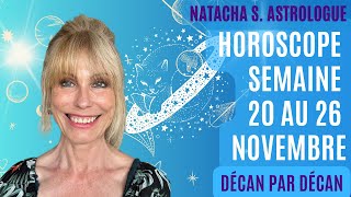 🌟 Astrologie 🌟 Horoscope semaine du 20 au 26 novembre signe par signe & décan par décan