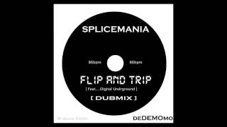 Splicemania Flip And Trip Mr  Bassie]DUBMIX86BPM