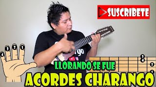 LLORANDO SE FUE - ACORDES CHARANGO - KJARKAS