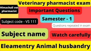 Veterinary pharmacist training exam|| 1st sem important questions|Sub:-Elementary Animal Husbandry||