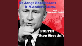 Poetin (Stop Shootin')