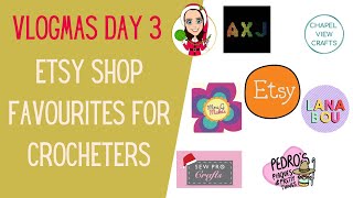 Etsy Shop Favourites For Crocheters - Crochet Advent calendars -Vlogmas Day 3