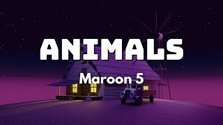 Maroon 5 - Animals (Lyrics) 🎵