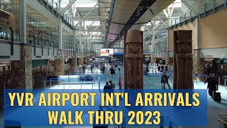 🇨🇦 ✈️Vancouver Airport (YVR) International Arrivals Area Guide March 2023 4K