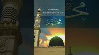 Eid miladun nabi Aqa ka milad aya #islamicshorts #deenvibe #mohammad #viralvideo #miladunnabi #allah