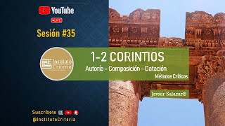 Sesión #35. 1-2 Corintios. Autoría, Composición y Datación.