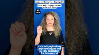 ASL Fingerspelling Practice: National Spaghetti Day