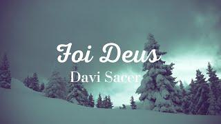 Foi Deus: Davi Sacer