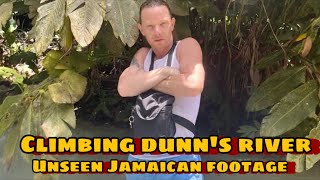 CLIMBING DUNNS RIVER ! UNSEEN JAMAICA FOOTAGE !