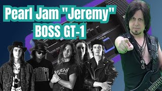 things you can do with a BOSS GT-1 : Pearl Jam "Jeremy"