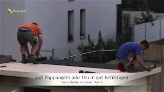 Gartenhütte bauen in 6 Schritten: Teil 6 - Türen und Dachpappe