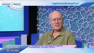 7/7/2022: Roberto Giurastante a Sveglia Trieste.