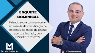 Falando sobre como proceder na desclassificação de empresas, no modo de disputa aberto e fechado.