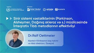 1. Sinir sistemi xəstəliklərinin (Parkinson, Alsheymer, MS və s.) müalicəsində İnteqrativ Tibb