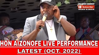 HON AIZONOFE LIVE PERFORMANCE (MOST LATEST OCT. 2022)