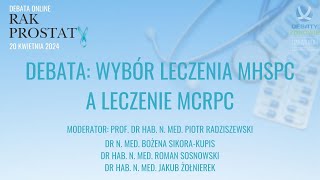 Rak Prostaty 2024 - Debata: Wybór leczenie MHSPC czy leczenie MCRPC