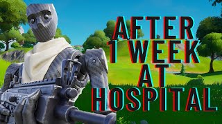 Fortnite after 1 WEEK at HOSPITAL