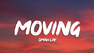 Omah Lay - Moving (Lyrics)