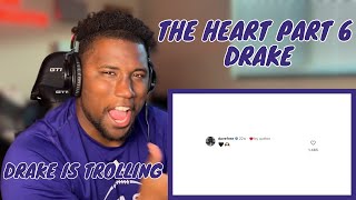 Drake Was Trolling! THE HEART PART 6 - DRAKE Reaction